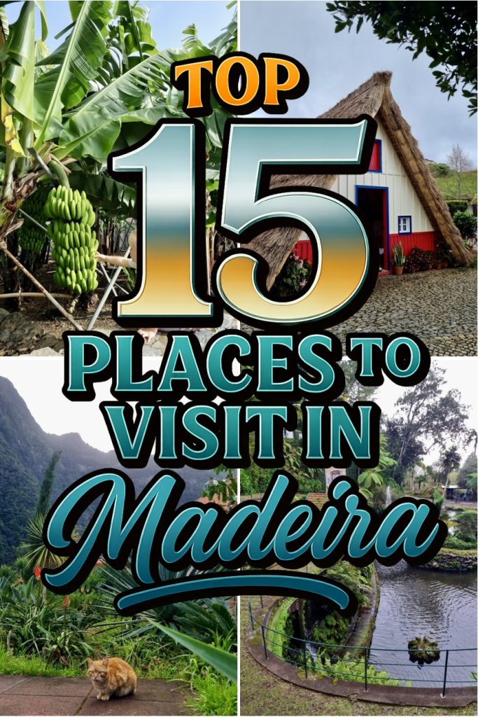 top 15 things to visit in Madeira
